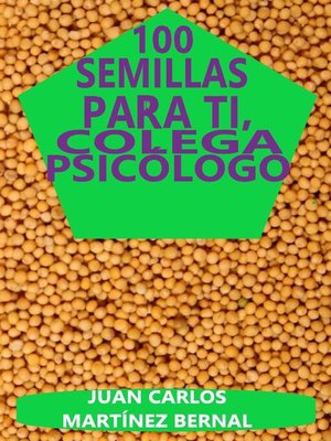 cover image of 100 semillas para ti, colega psicólogo